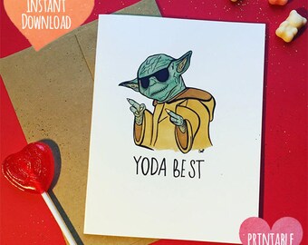 PRINTABLE space alien '' YO DA Best'' cute funny geeky nerdy love valentine friend card