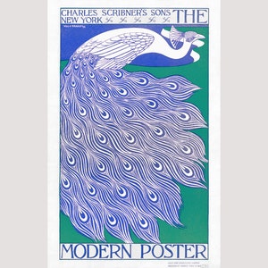 Puede incluir: Un cartel vintage con un pavo real estilizado en azul y blanco sobre un fondo verde. El texto incluye "CHARLES SCRIBNER'S SONS NEW YORK" y "THE MODERN POSTER". El dise&ntilde;o es de estilo Art Nouveau.