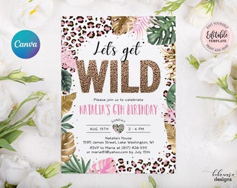 Editable Let's Get Wild Leopard Print Birthday Invitation Girl, Jungle Any Age Birthday Party, Safari Leopard Print Digital Invite CEP086