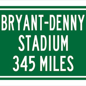 Custom College Highway Distance Sign to Bryant-Denny Stadium | Home of the Alabama Crimson Tide | Personalized Distance to Bryant-Denny