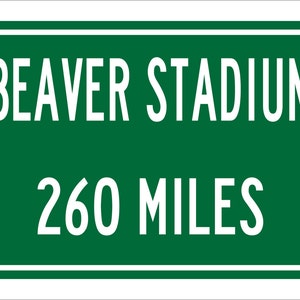 Custom College Highway Distance Sign to Beaver Stadium | Home of the Penn State Nittany Lions | Personalized Distance to Beaver Stadium