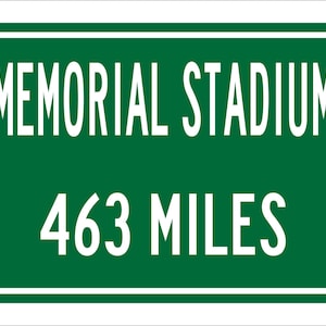 Custom College Highway Distance Sign to Memorial Stadium | Home of the Nebraska Cornhuskers | Cornhuskers Football | UNL