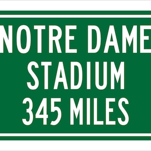 Custom College Highway Distance Sign to Notre Dame Stadium | Home of the Notre Dame Fighting Irish | Notre Dame Football | ND