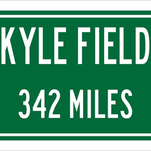 Custom College Highway Distance Sign to Kyle Field | Home of the Texas A&M Aggies | Aggies Football | TAMU | TAU |