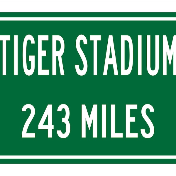 Custom College Highway Distance Sign to Tiger Stadium | Home of the LSU Tigers | Personalized Distance to Tiger Stadium | LSU Tigers