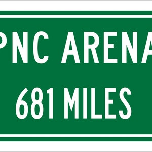 Custom College Highway Distance Sign to PNC Arena | Home of the NC State Wolfpack |  NC State Basketball | North Carolina State University |