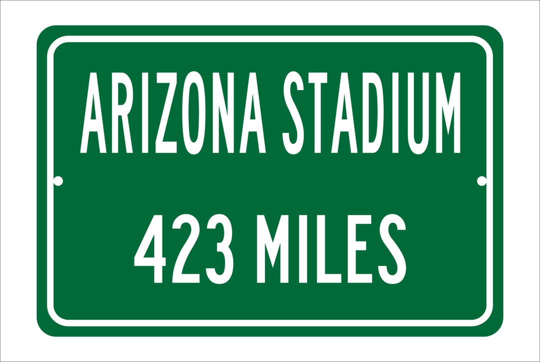 Custom College Highway Distance Sign to Arizona Stadium Home of the