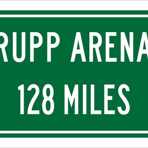 Custom College Highway Distance Sign to Rupp Arena | Home of the Kentucky Wildcats |  Wildcats Basketball | University of Kentucky | UK