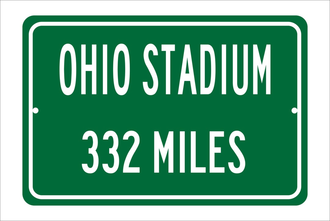 Custom College Highway Distance Sign to Ohio Stadium Home of the Ohio