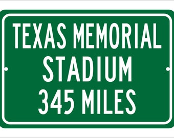 Custom College Highway Distance Sign to Texas Memorial Stadium | Home of the Texas Longhorns | Texas Longhorns Football