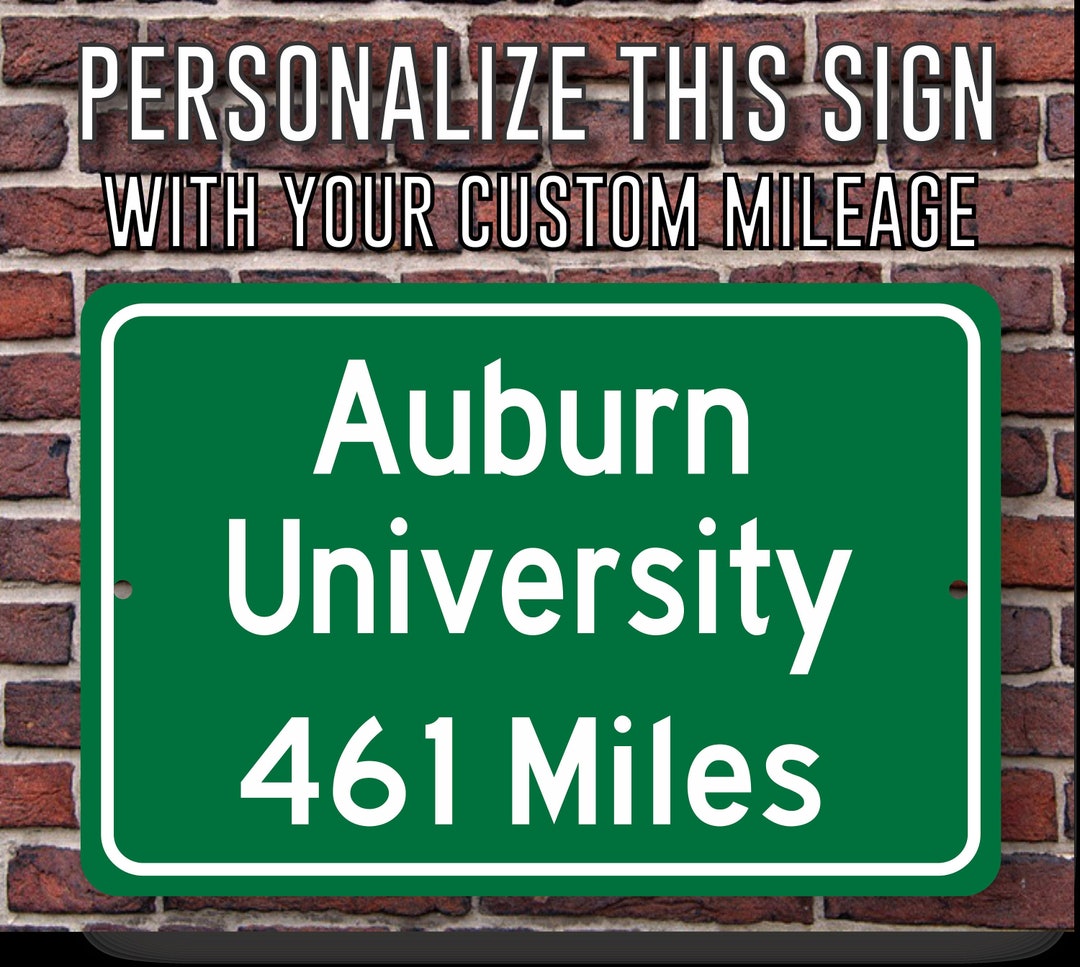 Auburn University Custom College Highway Distance Sign Home of the