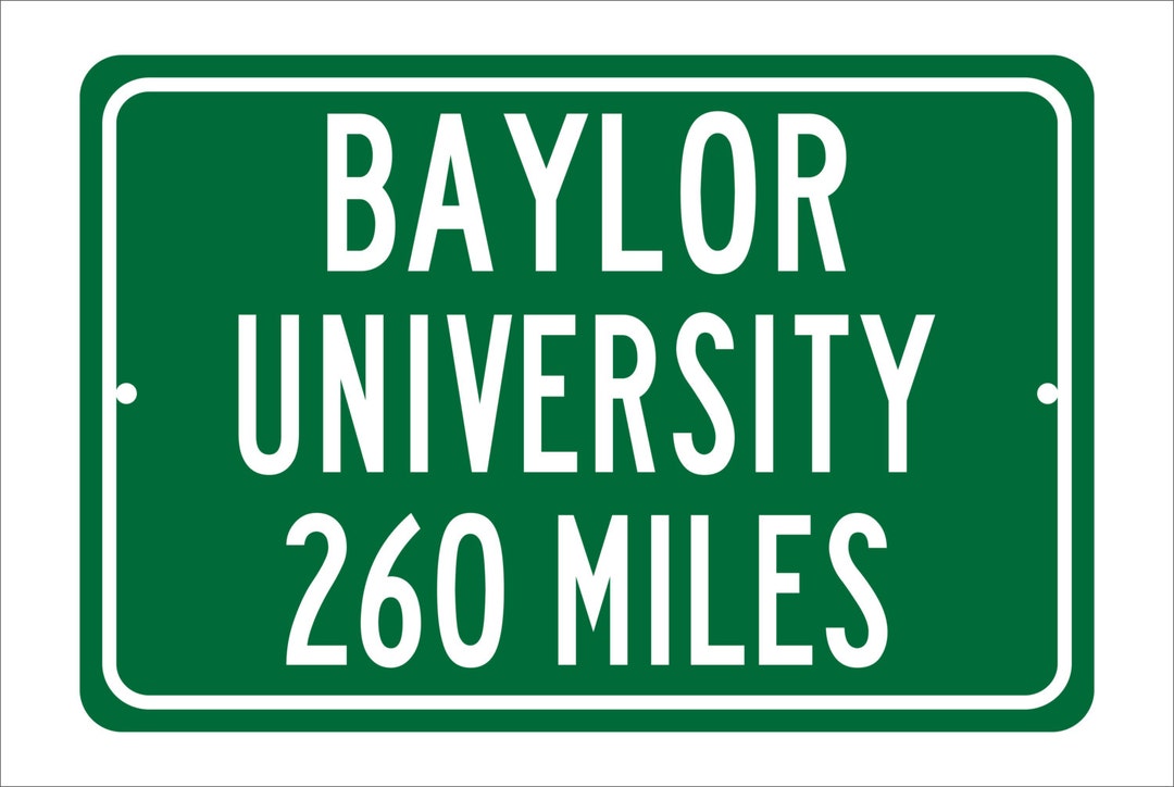 Custom College Highway Distance Sign to Baylor University Home of the