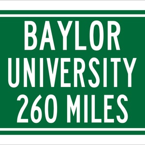 Custom College Highway Distance Sign to Baylor University | Home of the Baylor Bears | Baylor University | Bears | BU | College Sign