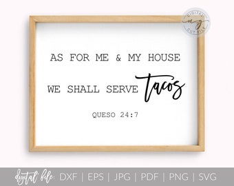 We Shall Serve Tacos Verse | Clipart Quote | Svg, Dxf, Png Cut File | PDF, Jpg Printable Sign | Cricut Silhouette Design | Commercial Use