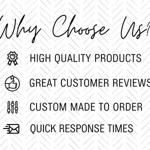 May include: Black and white graphic illustration of reasons to choose a business. The graphic includes icons for high quality products, great customer reviews, custom made to order, and quick response times.