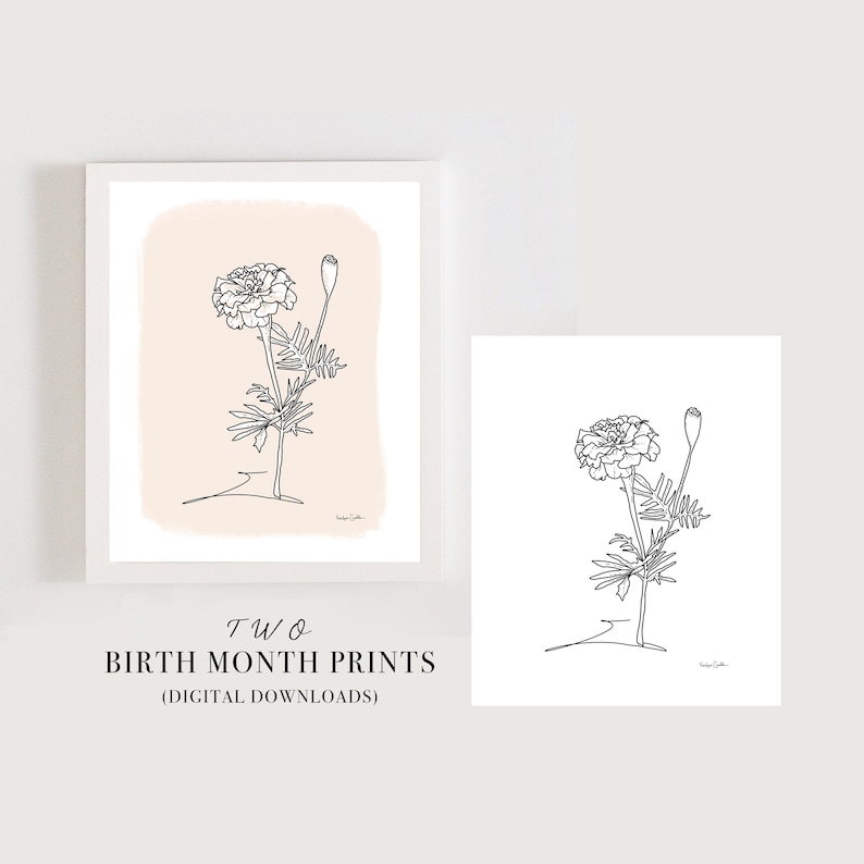May include: Two printable art prints featuring a line drawing of a marigold flower. The first print has a light pink background, the second print has a white background.  The text "TWO BIRTH MONTH PRINTS (DIGITAL DOWNLOADS)" is below the images.