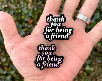 Thank You For Being a Friend Fan Art Pin