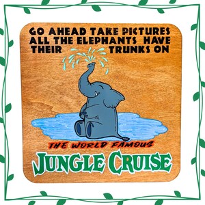 Jungle Cruise inspired Bathing Elephant inspired hand-crafted Wooden sign