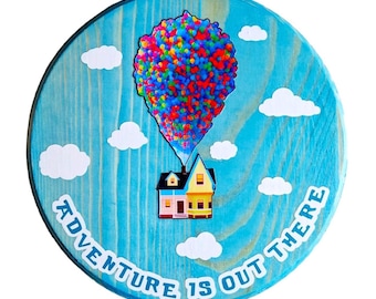 UP! inspired Adventure Is Out There Wooden sign