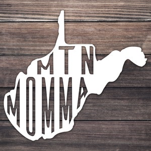 West Virginia Mountain Momma Decal / WV Country Roads State Decal / WVU Mountaineers Yeti State Car Decal / Adventure Decal / WV Roots