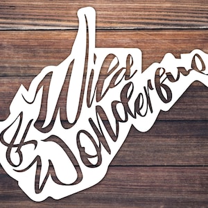 Wild and Wonderful West Virginia Decal / WV State Decal / Yeti State Decal / West Virginia Car Decal / WV Adventure Decal / WV Roots