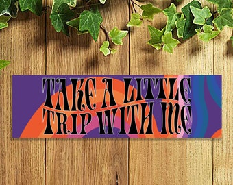 Car Bumper Sticker, Vintage, Eco-Friendly, Take a Trip, Trippy, Van Sticker,Sticker Gift for Travellers, Decal Car, Free Shipping