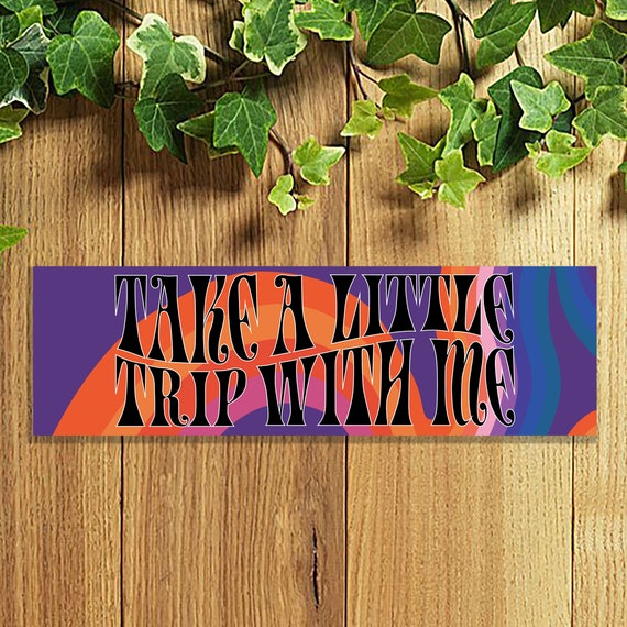 Car Bumper Sticker, Vintage, Eco-Friendly, Take a Trip, Trippy, Van Sticker,Sticker Gift for Travellers, Decal Car, Free Shipping