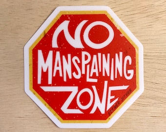 No Mansplaining Zone Feminist Sticker | Waterproof Vinyl Sticker for Water bottles and Laptops | Feminist Christmas Gift