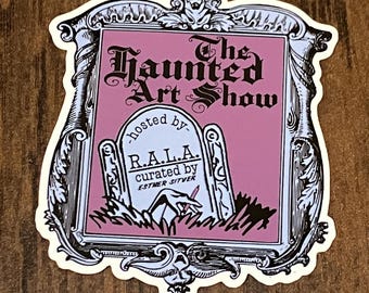 Haunted Art Show Sticker | Waterproof Vinyl Graveyard Sticker for Water bottles and Laptops