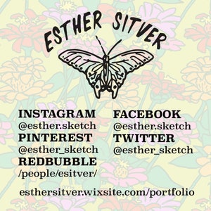 May include: Black and white illustration of a butterfly with the text "ESTHER SITVER" above it. Social media handles for Instagram, Facebook, Pinterest, Twitter, and Redbubble are listed below the butterfly. The text "esthersitver.wixsite.com/portfolio" is at the bottom of the image.
