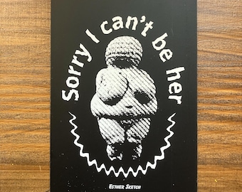 Sorry I Can't Be Her Postcard, Venus of Willendorf funny art history card
