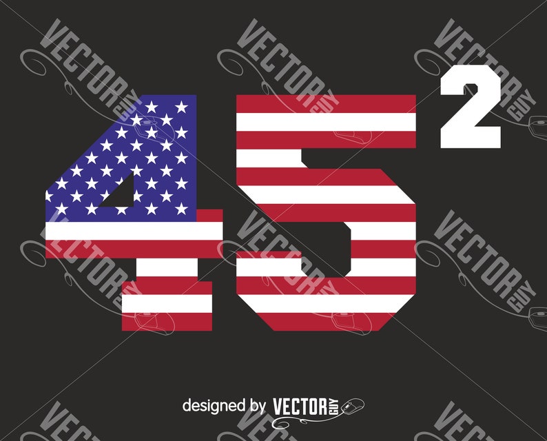 Trump 2024 45 Squared SVG Cut File Instant Download Etsy
