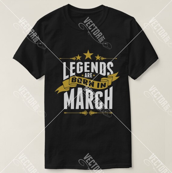 Legends are Born In March Instant Download For Vinyl Cutter | Etsy