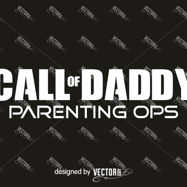 Call of Daddy, Parenting Ops, SVG Cut File, Instant Download