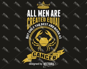 Best Men are Born as Cancer, SVG Cut File, Instant Download