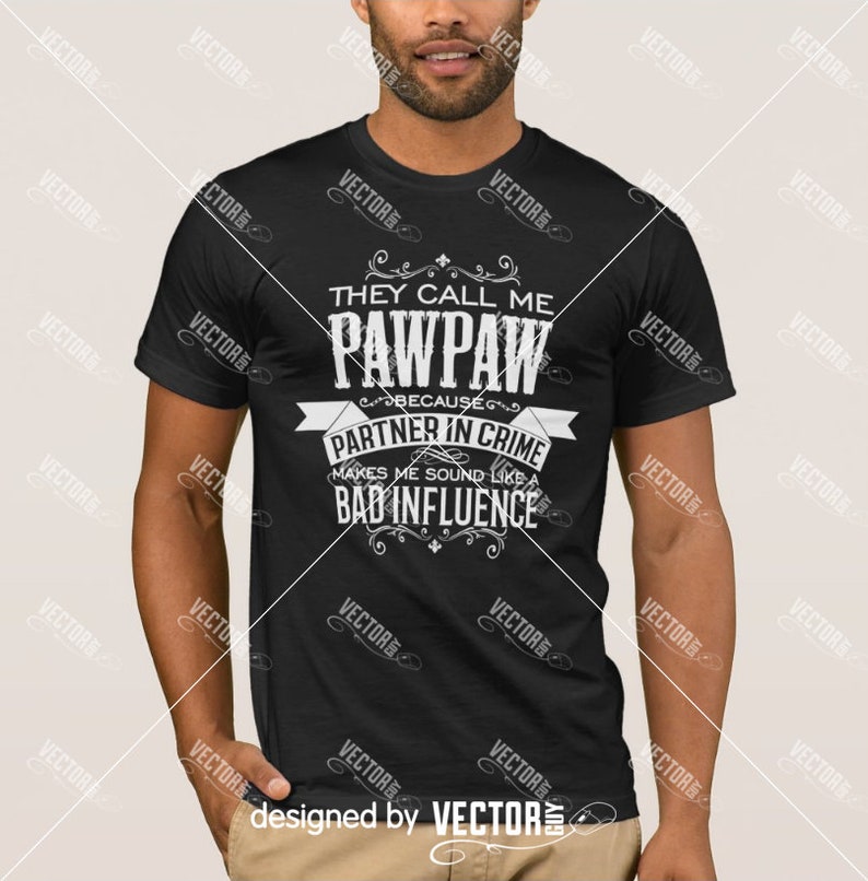 Instant Download SVG Cut File They Call Me PawPaw Because Partner in Crime Makes Me Sound Like a Bad Influence