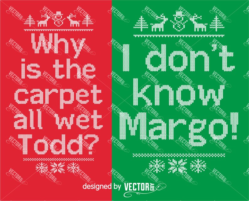 Why is the Carpet Wet Todd I Don't Know Margo Christmas Etsy