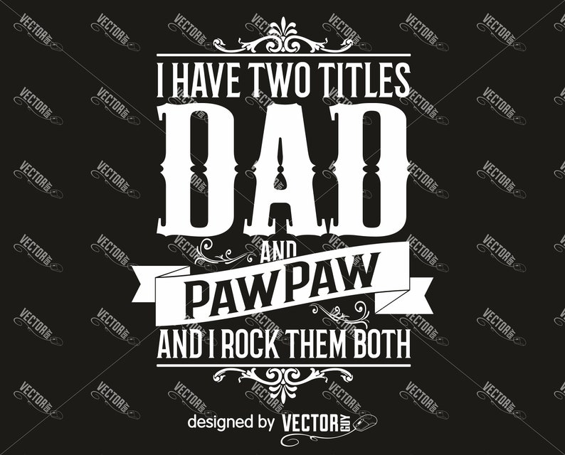 Free Free 213 Dad And Pawpaw Svg SVG PNG EPS DXF File