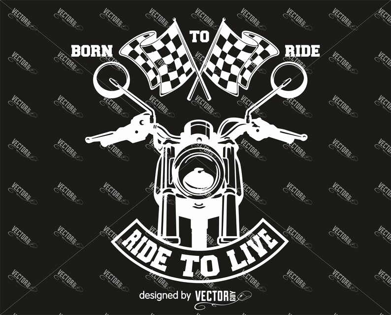 Born to Ride Ride to Live SVG Cut File Instant Download Etsy