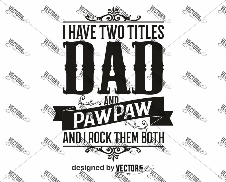 Free Free 213 Dad And Pawpaw Svg SVG PNG EPS DXF File