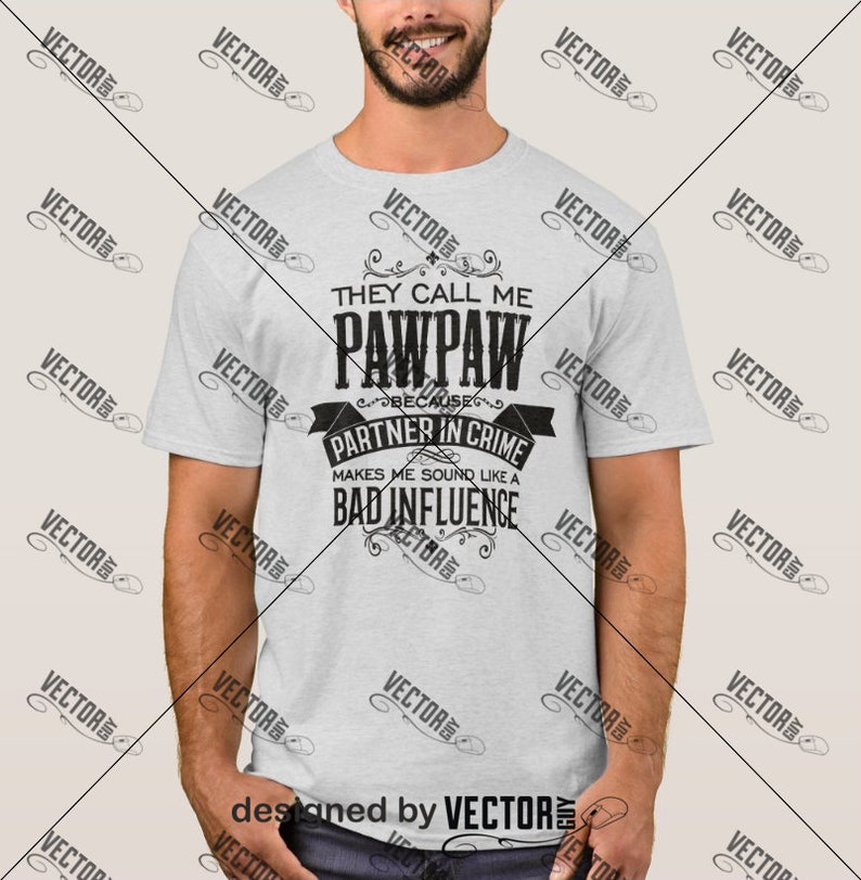 Instant Download SVG Cut File They Call Me PawPaw Because Partner in Crime Makes Me Sound Like a Bad Influence