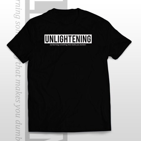 Unlightening Cool New Words Unisex Slang Tee Cool Gift Idea Fast