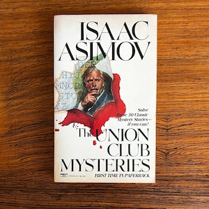 The Union Club Mysteries Isaac Asimov 30 Classic Mysteries For You To Solve With Solutions