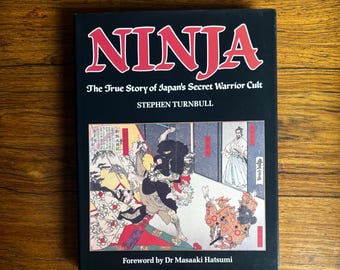 Ninja: La verdadera historia del culto guerrero secreto de Japón (Ilustrado por Stephen Turnbull)