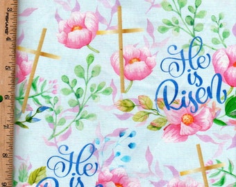 He Is Risen,Easter ,44" wide Listed @ 1/2 yard, David textile( SALE)