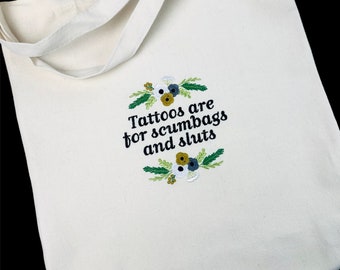 Tattoos are for scumbags and sluts canvas tote bag