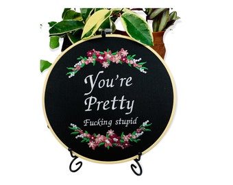 You’re pretty 8” finished embroidery