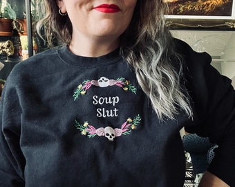 Soup slut unisex embroidered crewneck sweater