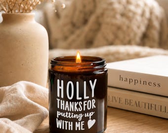 Personalised Candle | "Thanks For Putting Up With Me" Appreciation Gift