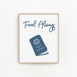 Travel poster featuring navy blue passport illustration and inspirational saying, Printable wall art for kids room, nursery decor, or office